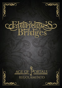 Regolamento Eldridge's' Bridges - Age of Portals